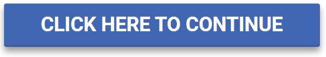 Click Here To Continue